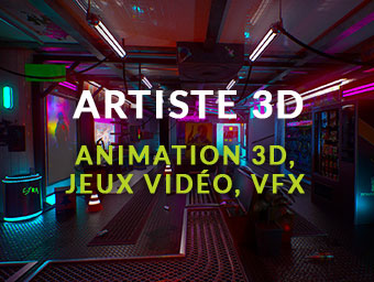 Bachelor Artiste 3D (Animation 3D, Jeux Vidéo, VFX)